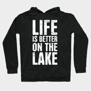 Life Is Better on The Lake – Boat Captain Hoodie